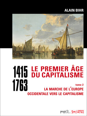 cover image of Le premier âge du capitalisme (1415-1763) tome 2